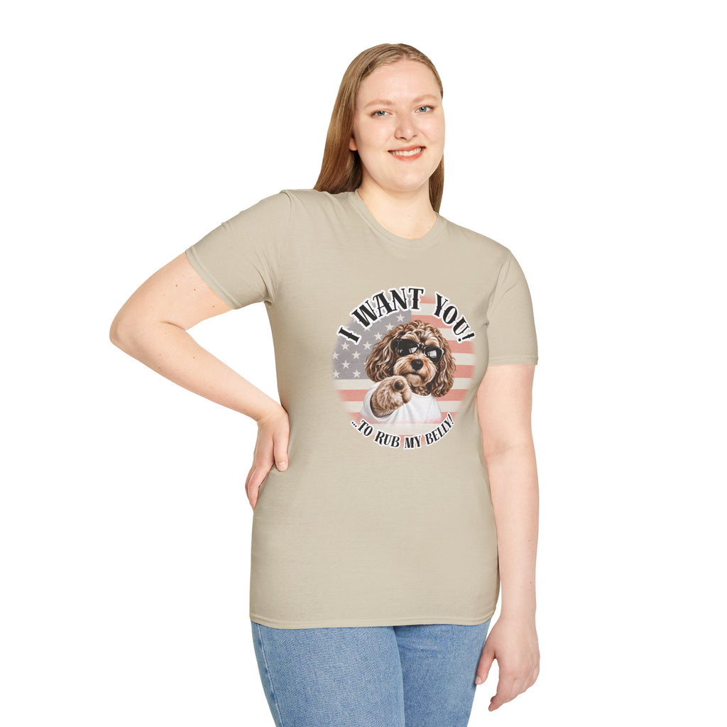 I WANT YOU!...To Rub My Belly! – Cockapoo - Supersoft Unisex T-shirt