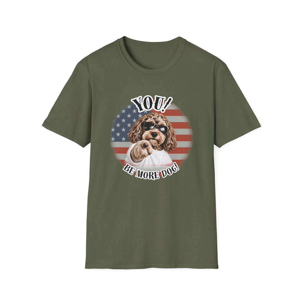 YOU!...Be More Dog! – Cockapoo - Supersoft Unisex T-shirt