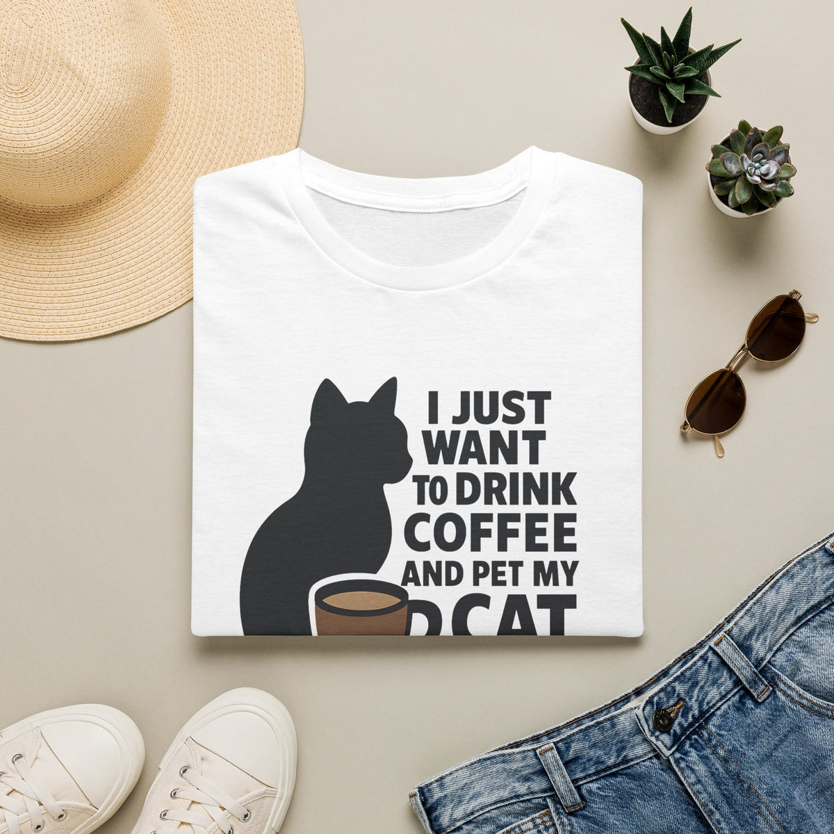 I Just Want To Drink Coffee And Pet My Cat –  Supersoft Unisex T-Shirt