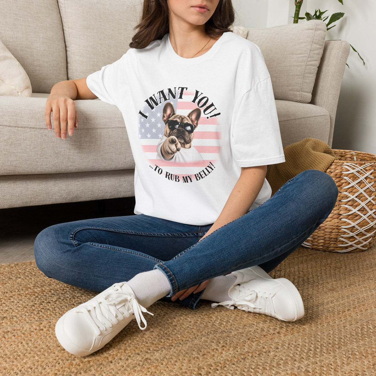 I WANT YOU!...To Rub My Belly! – French Bulldog - Supersoft Unisex T-shirt