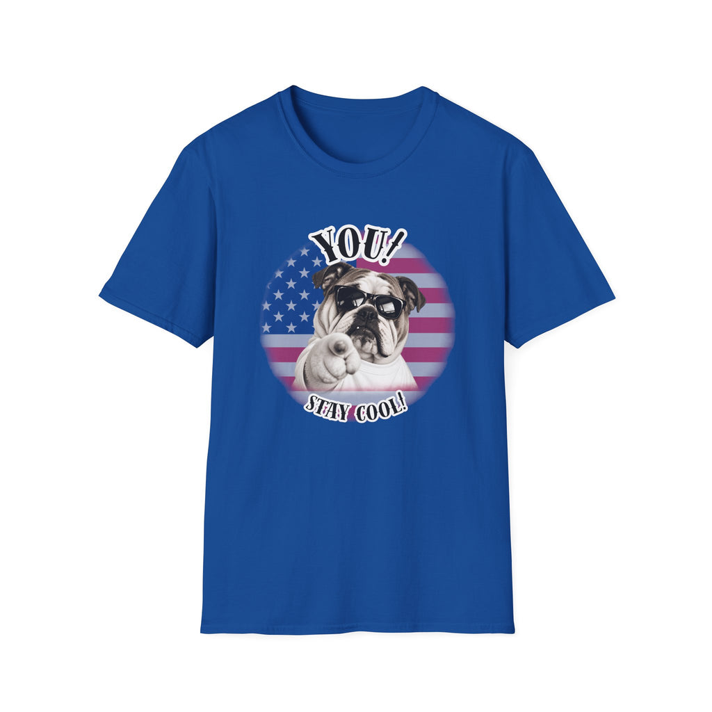 YOU!...Stay Cool! – British Bulldog - Supersoft Unisex T-shirt