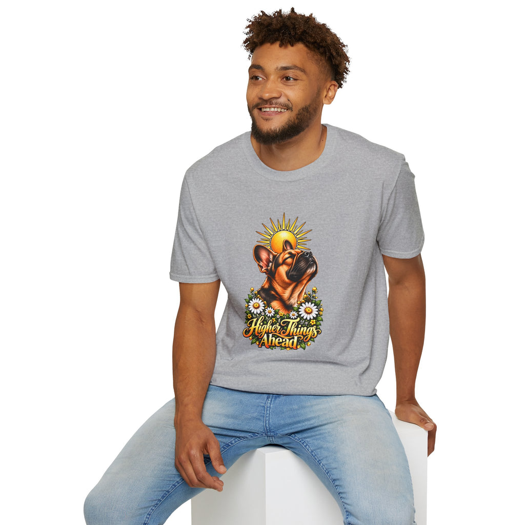 Higher Things Ahead - French Bulldog - Supersoft Unisex T-shirt