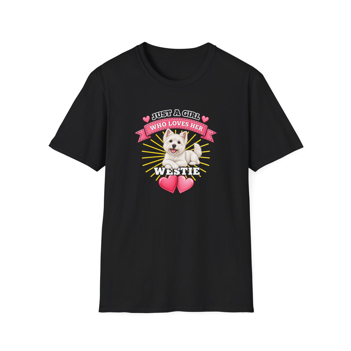 Just a Girl Who Loves Her Westie–  Supersoft Unisex T-Shirt