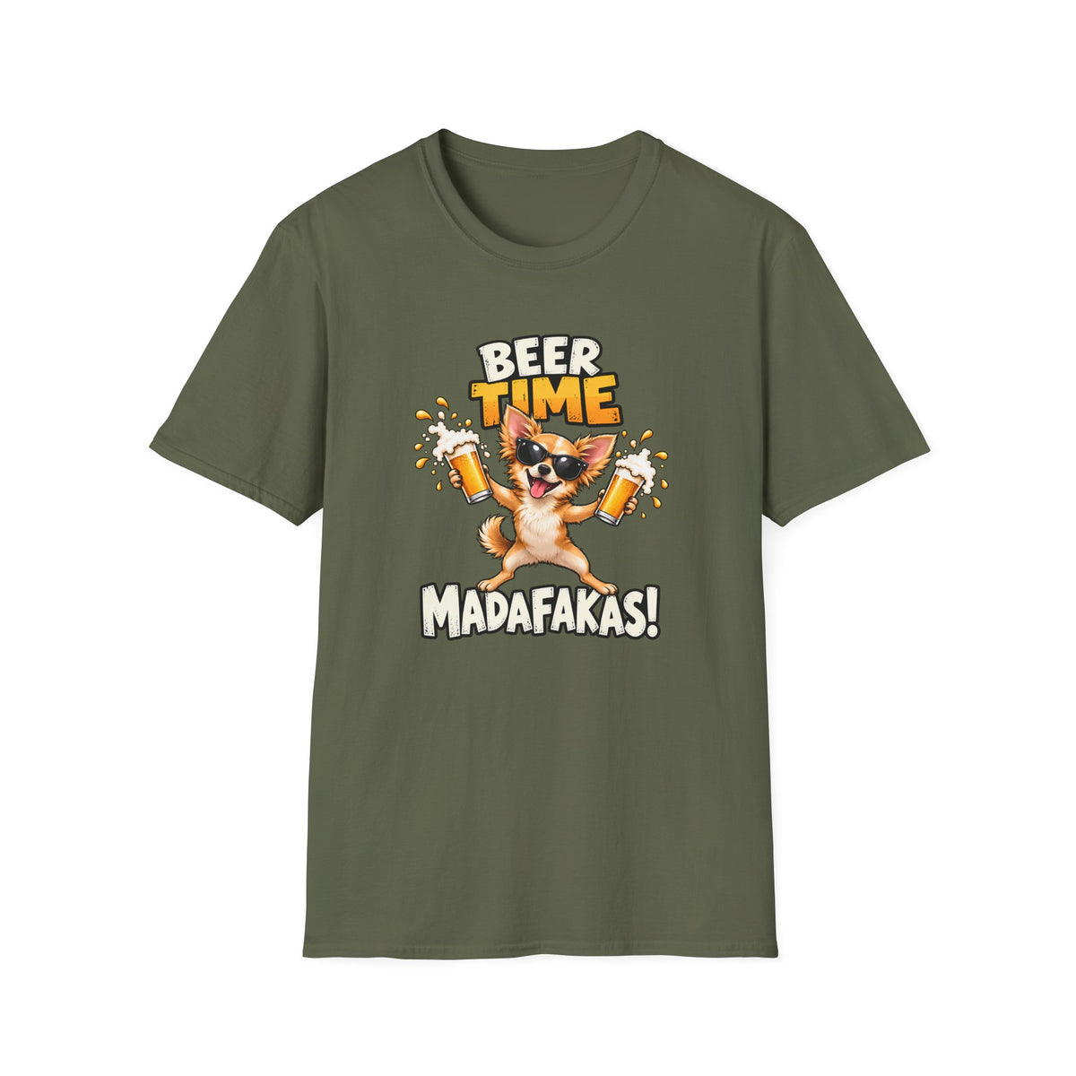 Beer Time, Madafakas! – Chihuahua - Supersoft Unisex T-shirt