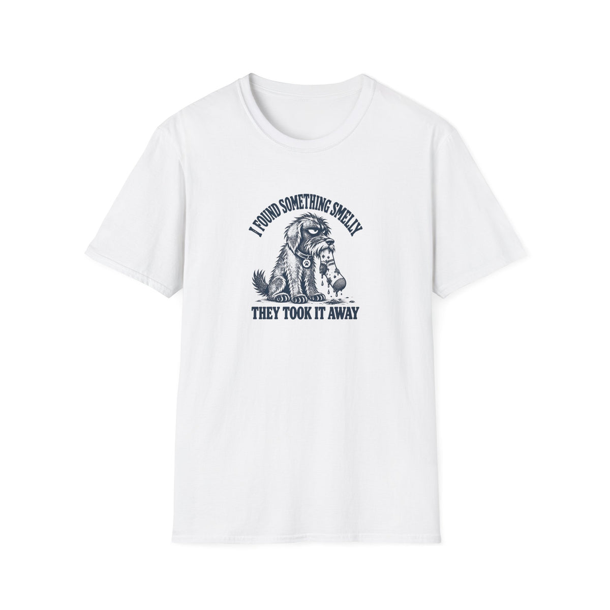 Grumpy Dog - I Found Something Smelly –  Supersoft Unisex T-Shirt
