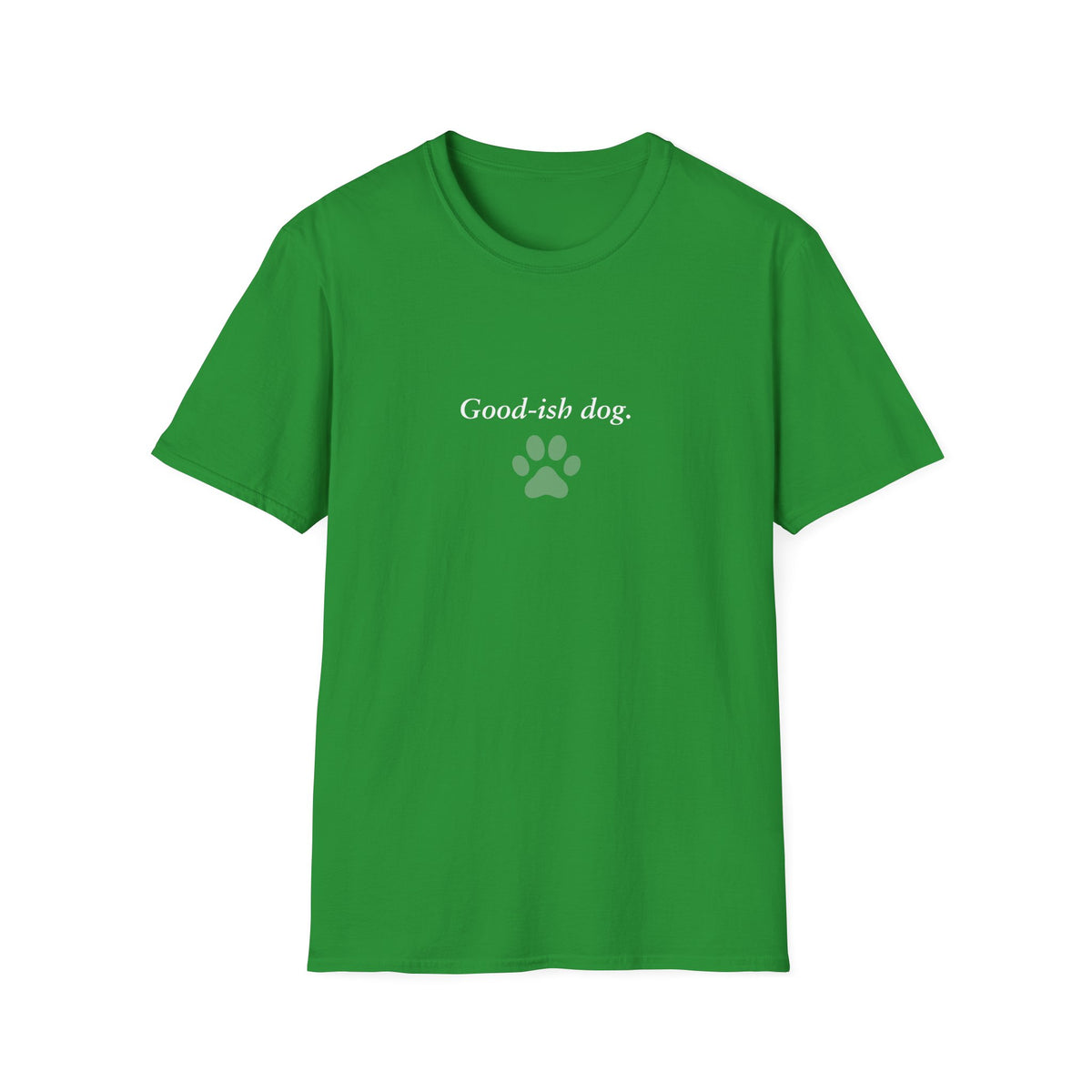 Adopted & Adored – Good-ish Dog –  Supersoft Unisex T-Shirt