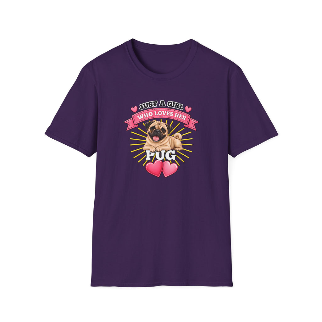 Just a Girl Who Loves Her Pug –  Supersoft Unisex T-Shirt