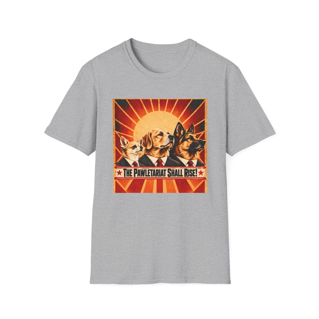 The Pawletariat Shall Rise! – The Great Biscuit Revolution - Supersoft Unisex T-shirt