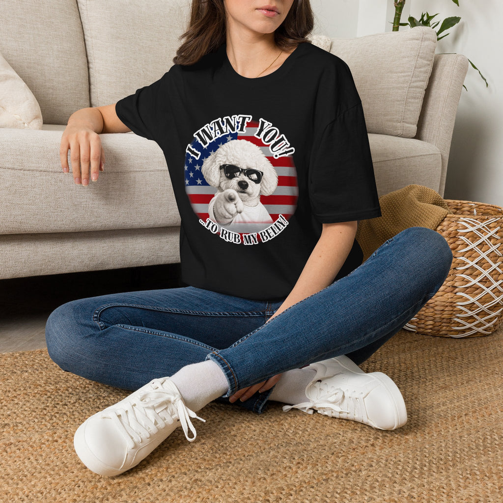 I WANT YOU!...To Rub My Belly! – Bichon Frise - Supersoft Unisex T-shirt