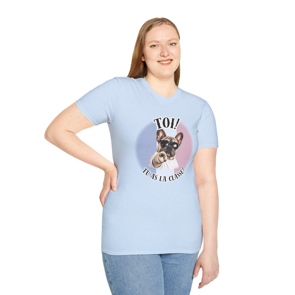 YOU!...Are Looking Good! – French Bulldog - Supersoft Unisex T-shirt