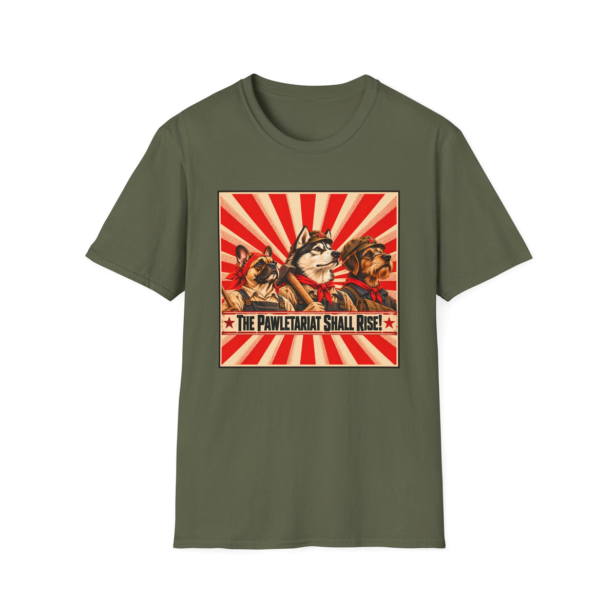 The Pawletariat Shall Rise! – The Great Canine Workers' Uprising - Supersoft Unisex T-shirt