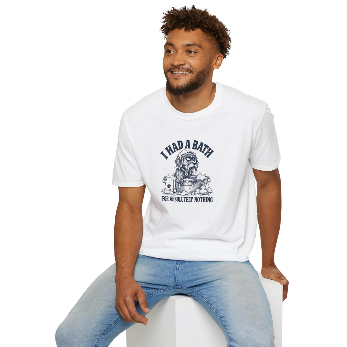 Grumpy Dog - I Had a Bath...For Absolutely Nothing –  Supersoft Unisex T-Shirt