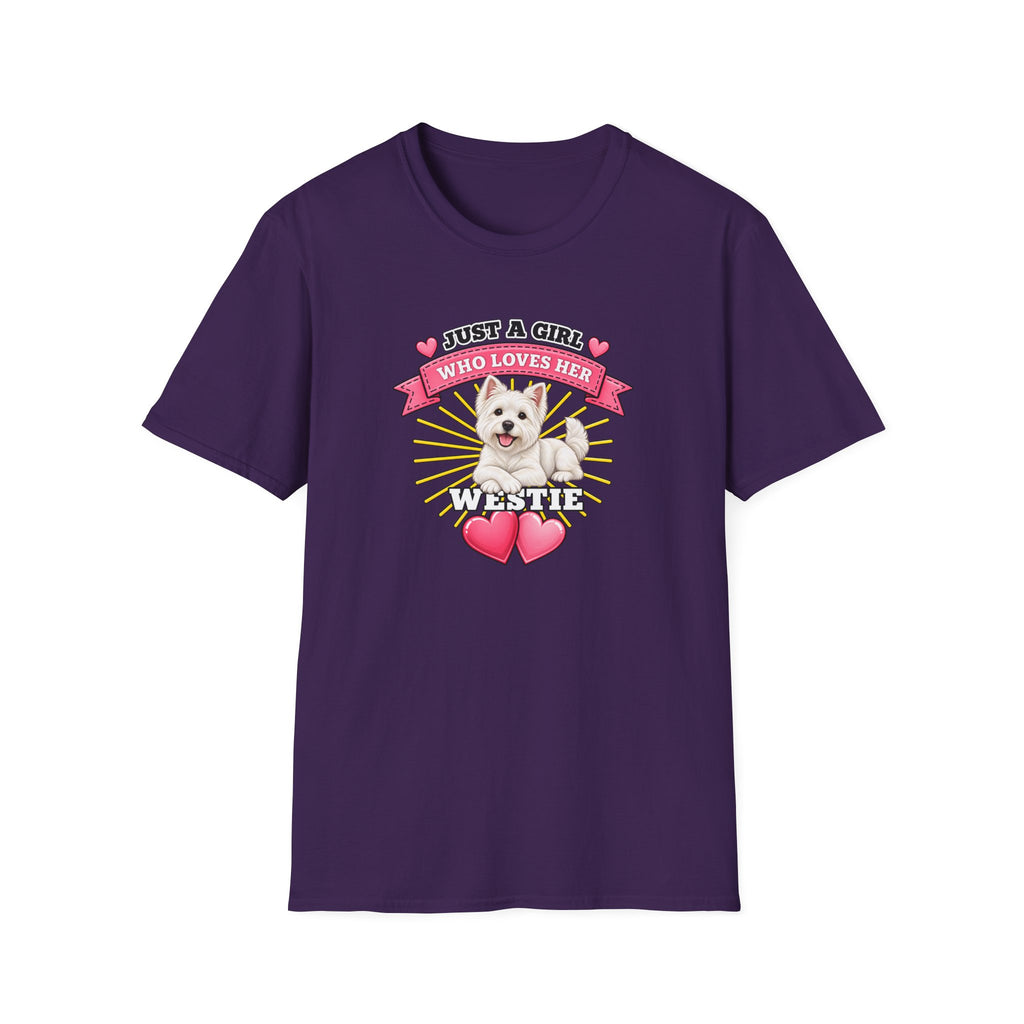 Just a Girl Who Loves Her Westie–  Supersoft Unisex T-Shirt