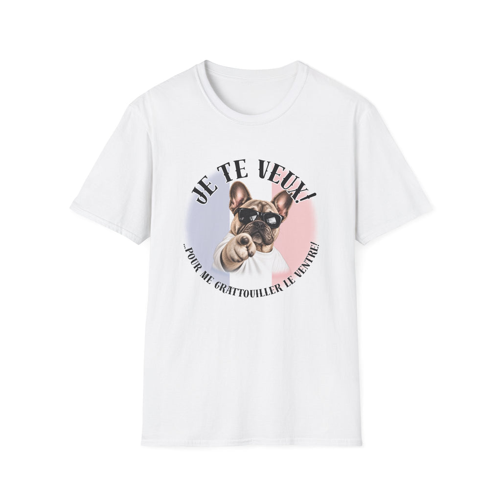 I WANT YOU!...To Rub My Belly! – French Bulldog - Supersoft Unisex T-shirt