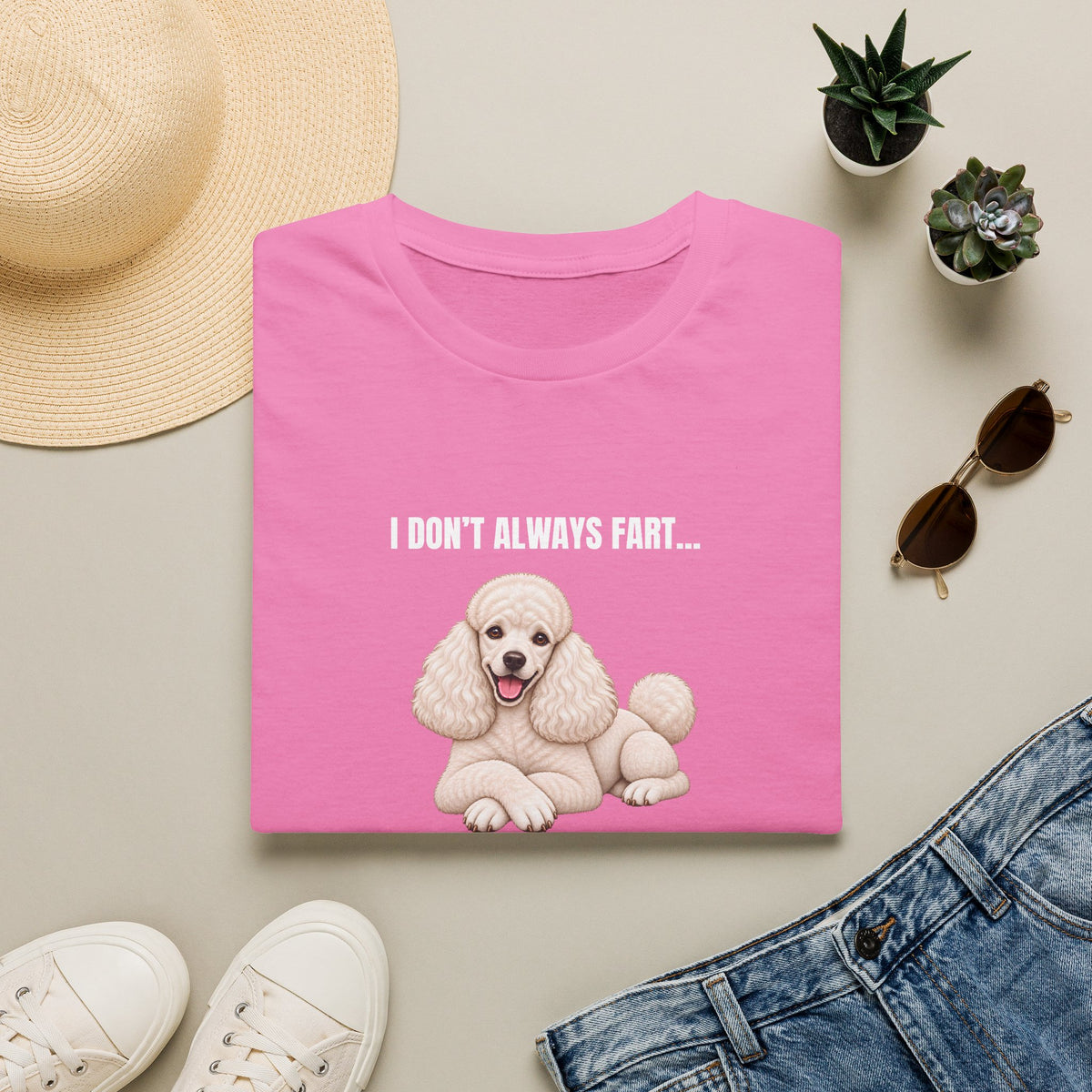 I Don’t Always Fart...But When I Do, I Look At You Accusingly - Poodle Supersoft Unisex T-Shirt