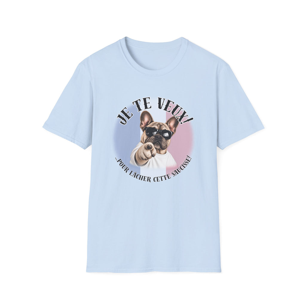 I WANT YOU!...To Drop the Sausage! – French Bulldog - Supersoft Unisex T-shirt