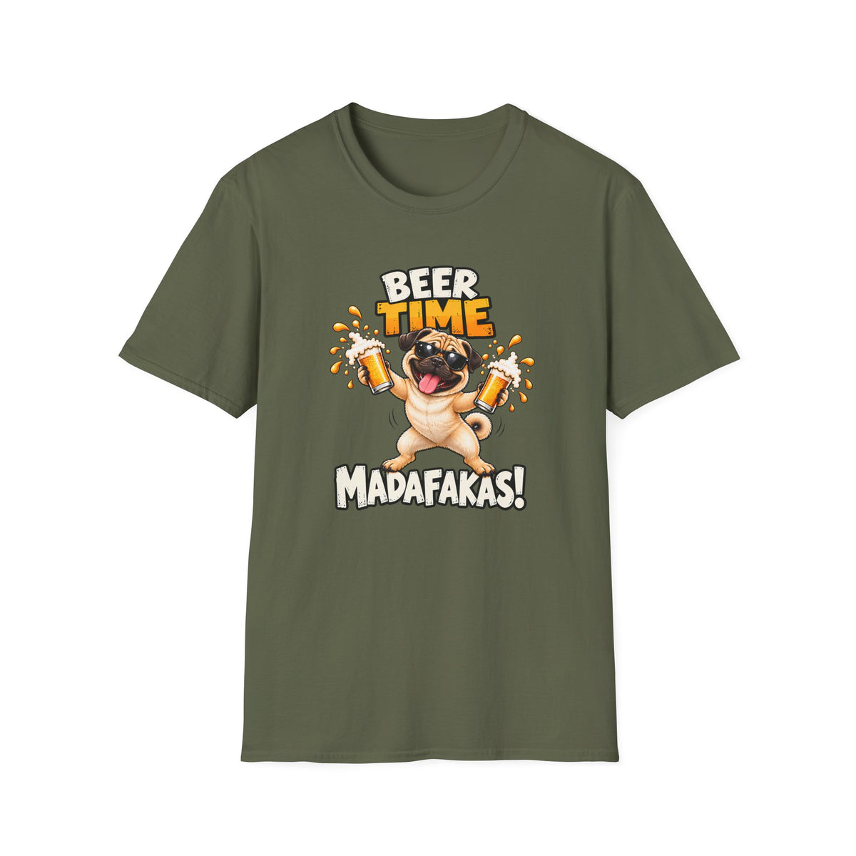 Beer Time, Madafakas! – Pug - Supersoft Unisex T-shirt
