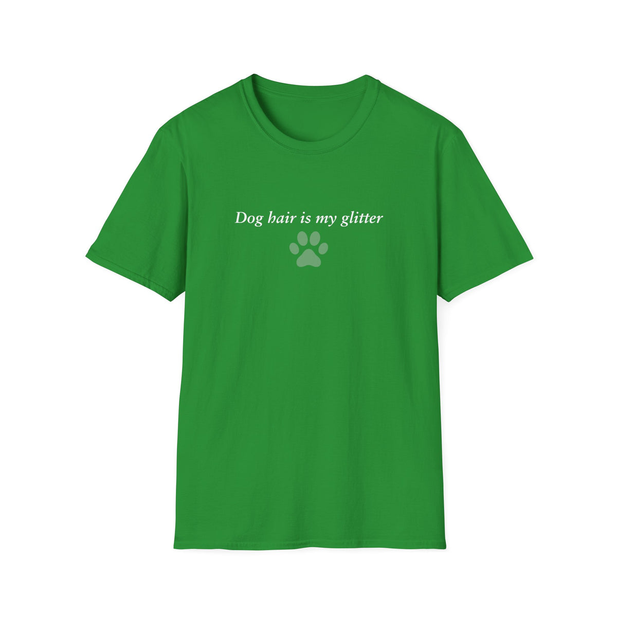 Adopted & Adored – Dog Hair Is My Glitter –  Supersoft Unisex T-Shirt