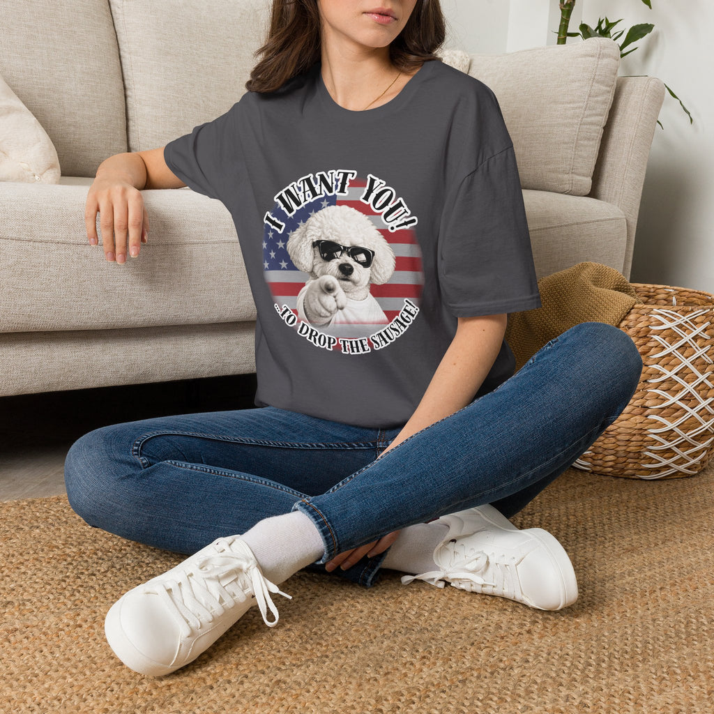 I WANT YOU!...To Drop The Sausage! – Bichon Frise - Supersoft Unisex T-shirt