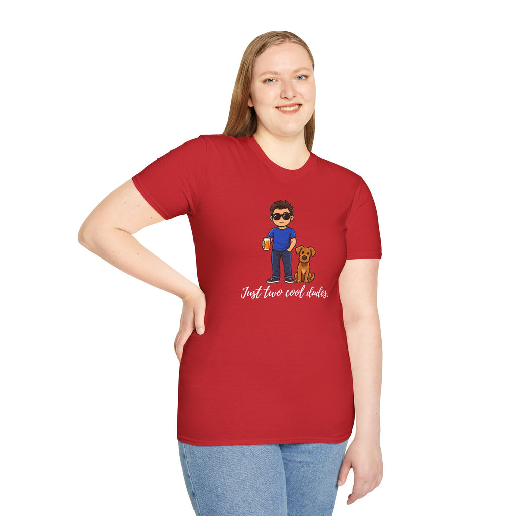 Beer, Dogs and Dudes - Just Two Cool Dudes – Supersoft Unisex T-shirt