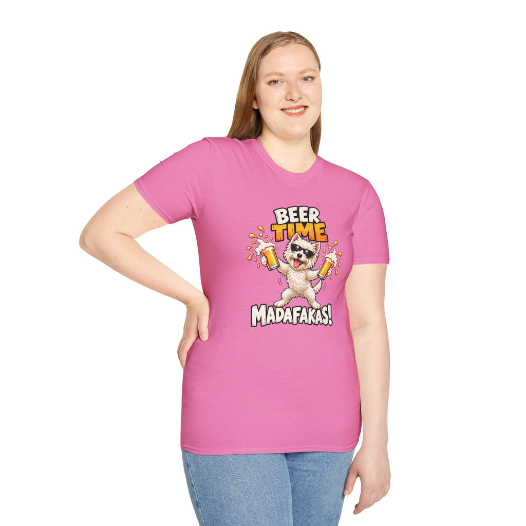 Beer Time, Madafakas! – West Highland Terrier - Supersoft Unisex T-shirt