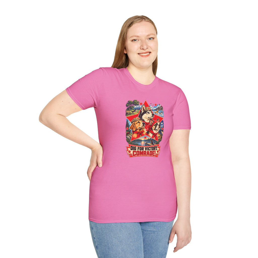 Dig for Victory, Comrade! – The Great Canine Revolution - Supersoft Unisex T-shirt