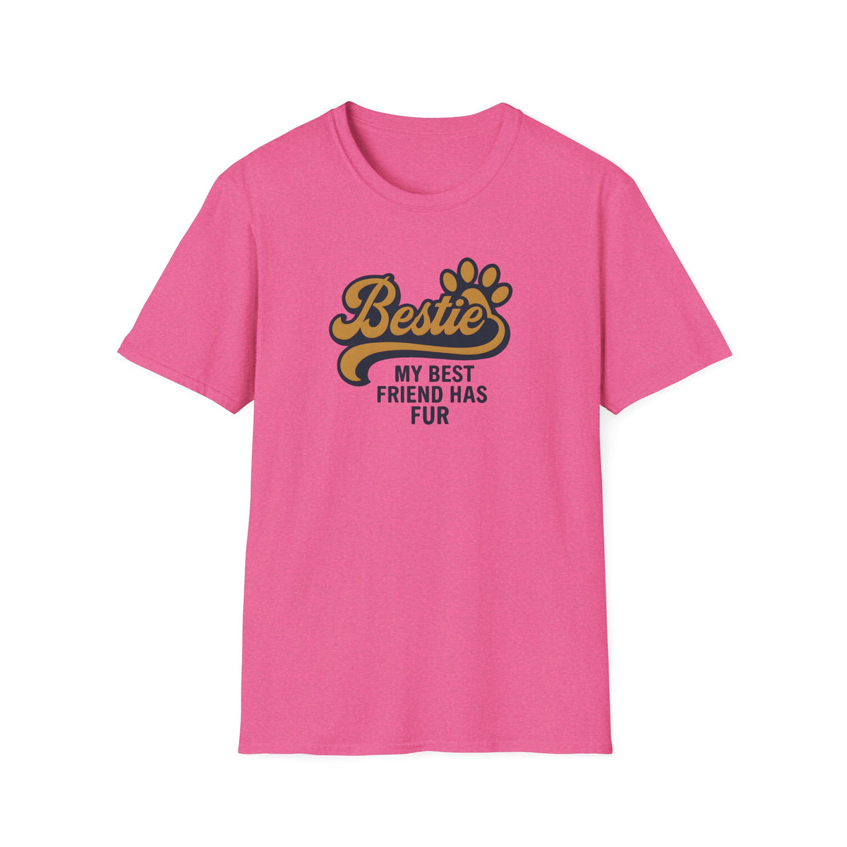 Bestie, My Best Friend Has Fur –  Supersoft Unisex T-Shirt