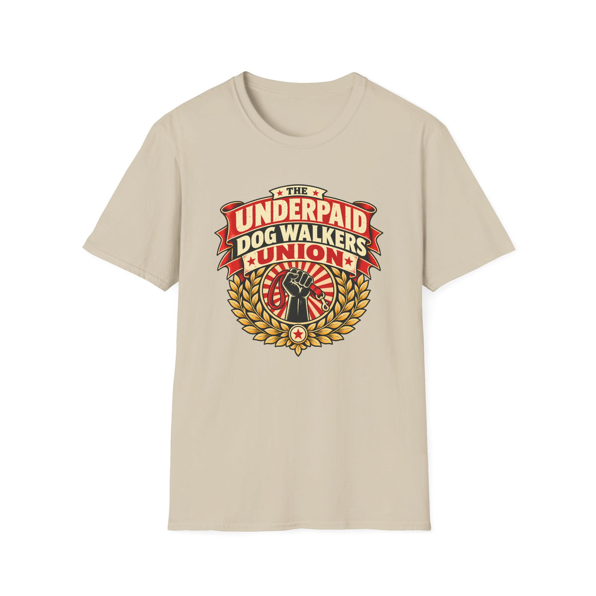The Underpaid Dog Walkers Union - Supersoft Unisex T-shirt