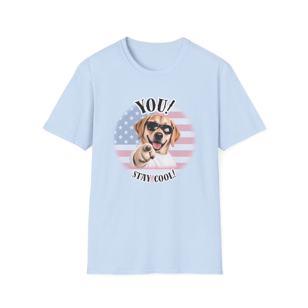 YOU!...Stay Cool! – Labrador - Supersoft Unisex T-shirt