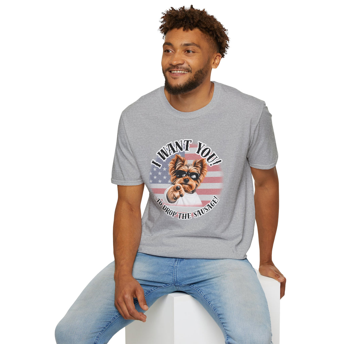 I WANT YOU!...To Drop The Sausage! – Yorkshire Terrier - Supersoft Unisex T-shirt