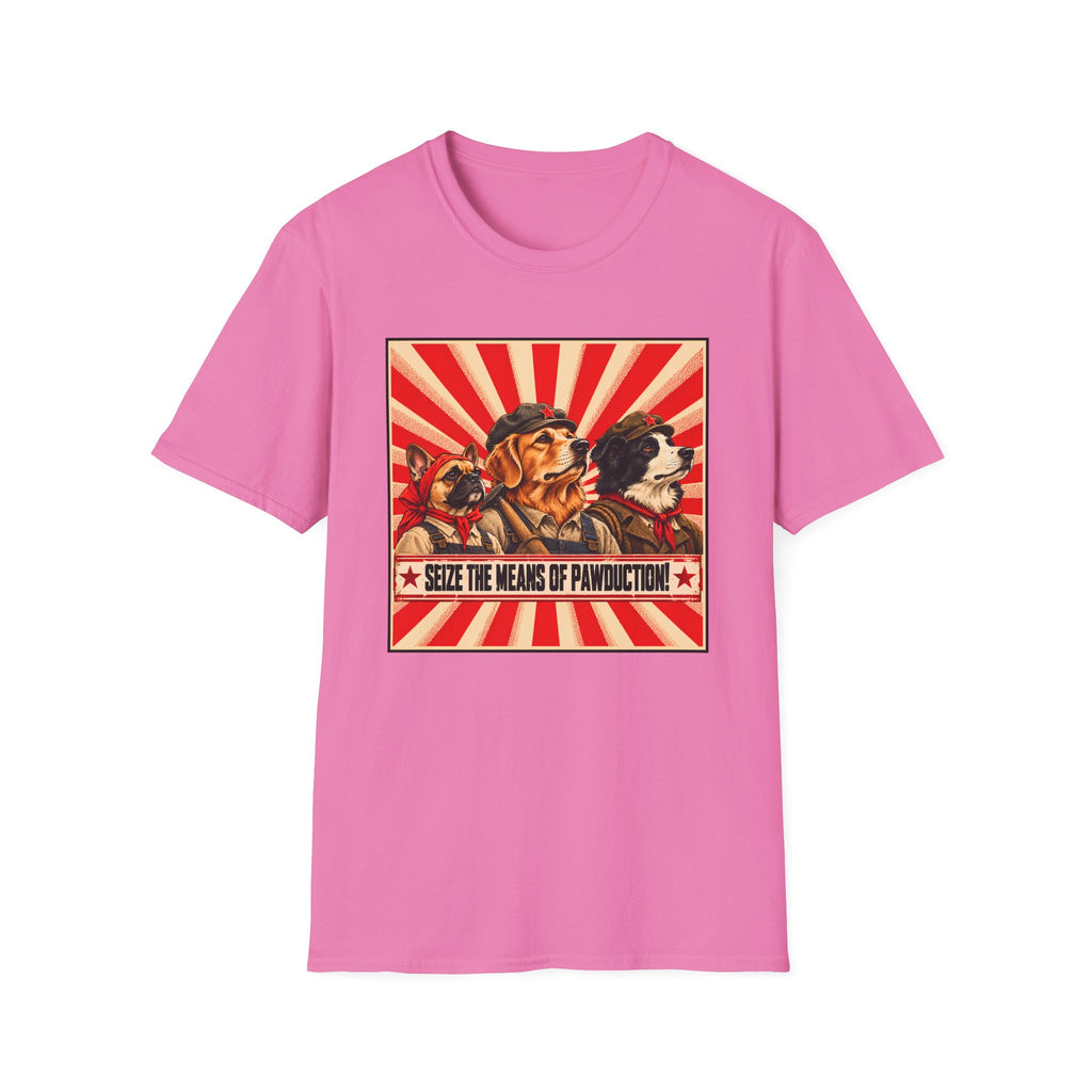 Seize the Means of Pawduction! – The Canine Workers' Revolution - Supersoft Unisex T-shirt