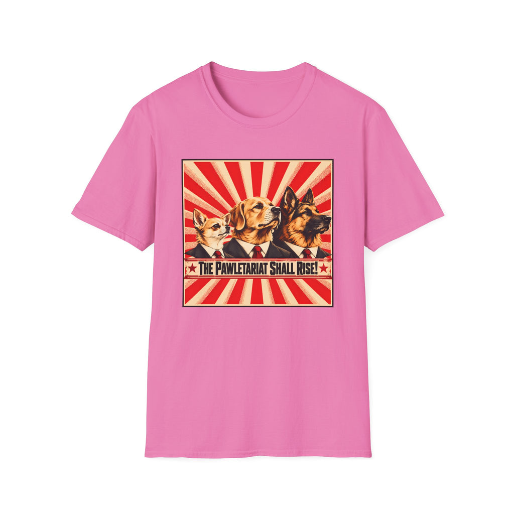 The Pawletariat Shall Rise! – United We Bark, Divided We Beg! - Supersoft Unisex T-shirt