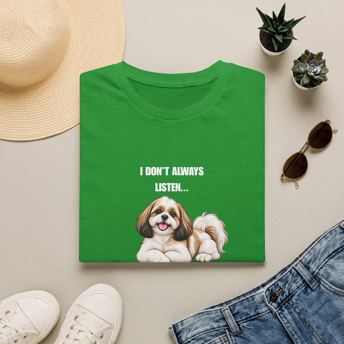 I Don’t Always Listen...But When I Do, I’m Asleep - Shih Tzu Supersoft Unisex T-Shirt