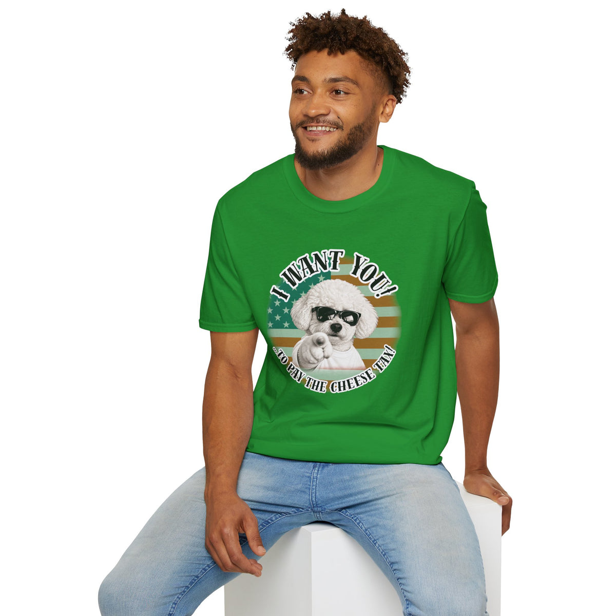 I WANT YOU!...To Pay the Cheese Tax! – Bichon Frise - Supersoft Unisex T-shirt