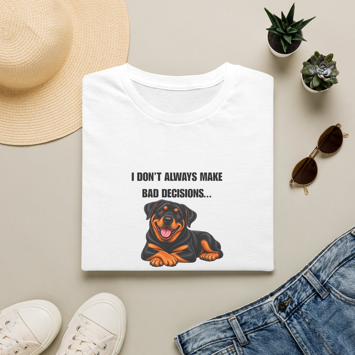 I Don’t Always Make Bad Decisions…But When I Do, I Make Them Confidently - Rottweiler Supersoft Unisex T-Shirt