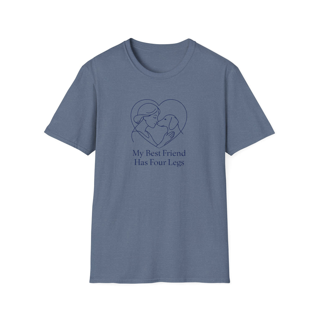 My Best Friend Has Four Legs –  Supersoft Unisex T-Shirt