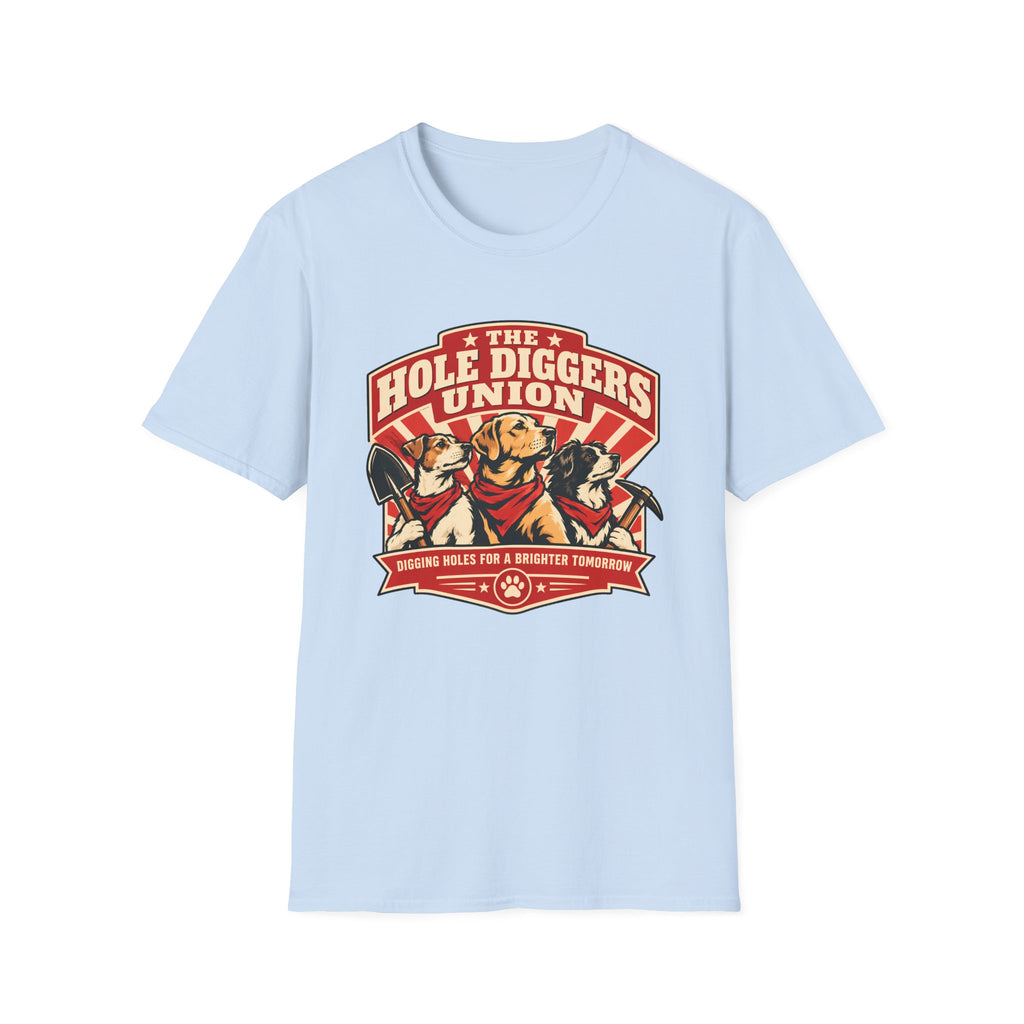 The Hole Diggers Union - Supersoft Unisex T-shirt