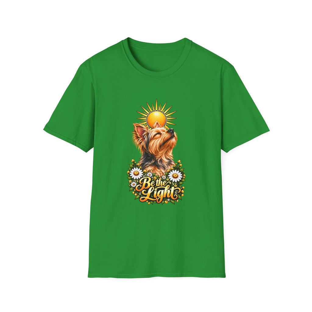 Be the Light - Yorkshire Terrier - Supersoft Unisex T-shirt