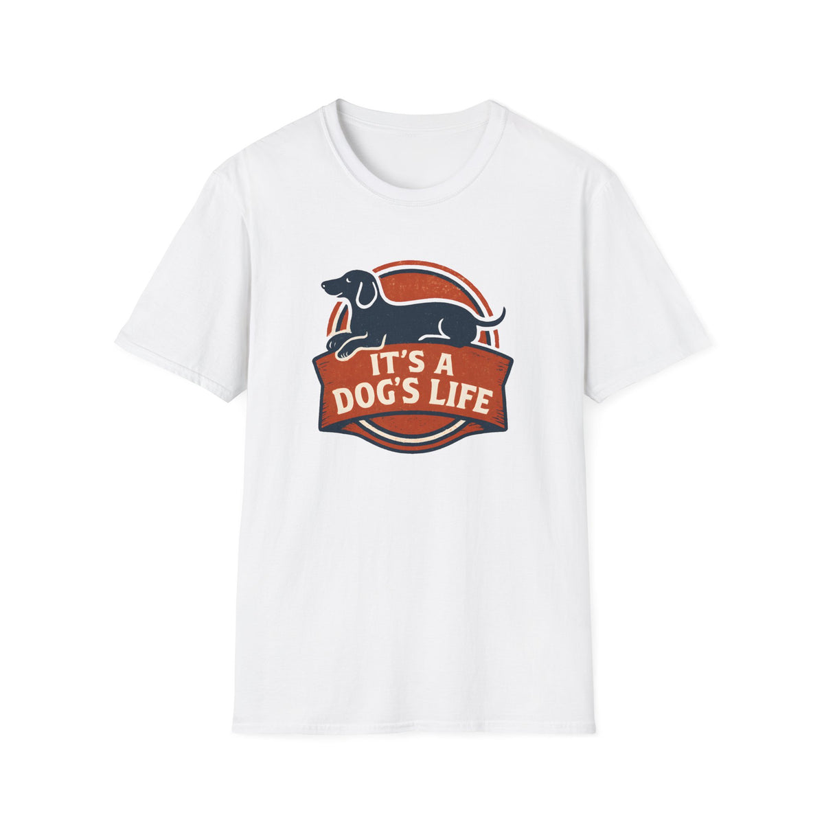 It's a Dog's Life –  Supersoft Unisex T-Shirt