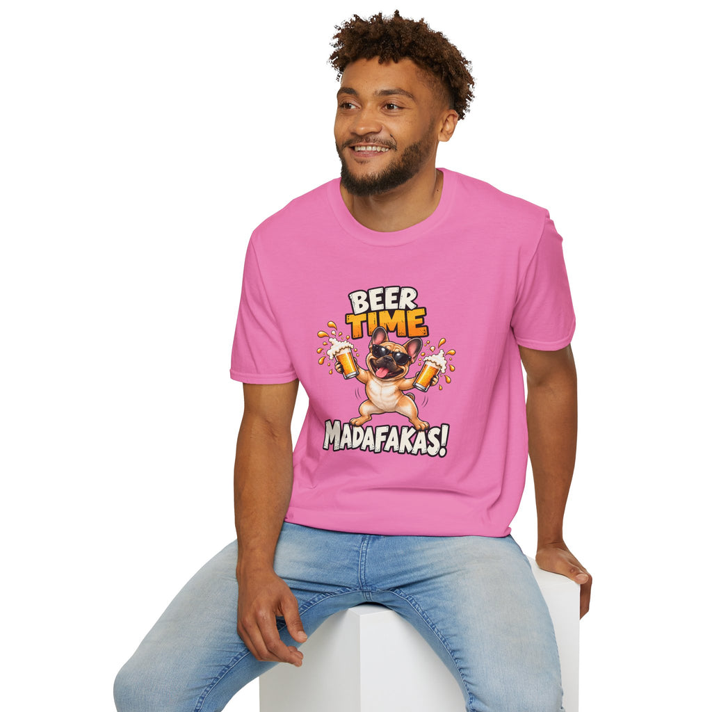 Beer Time, Madafakas! – French Bulldog - Supersoft Unisex T-shirt