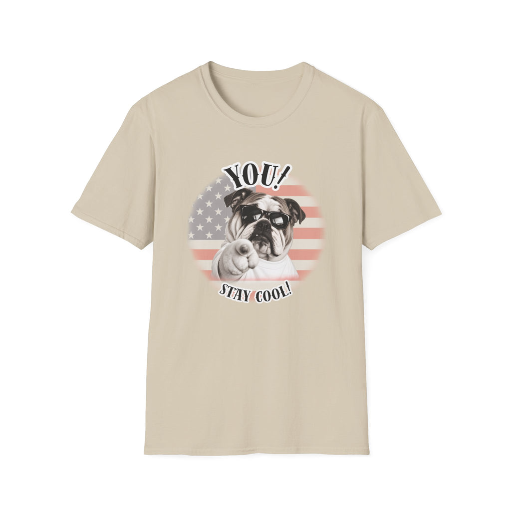 YOU!...Stay Cool! – British Bulldog - Supersoft Unisex T-shirt