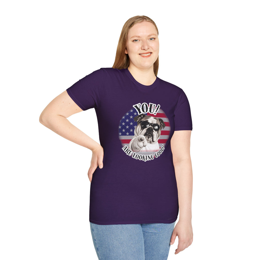 YOU!...Are Looking Good! – British Bulldog - Supersoft Unisex T-shirt