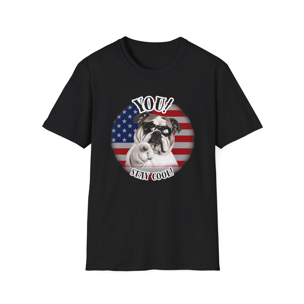 YOU!...Stay Cool! – British Bulldog - Supersoft Unisex T-shirt