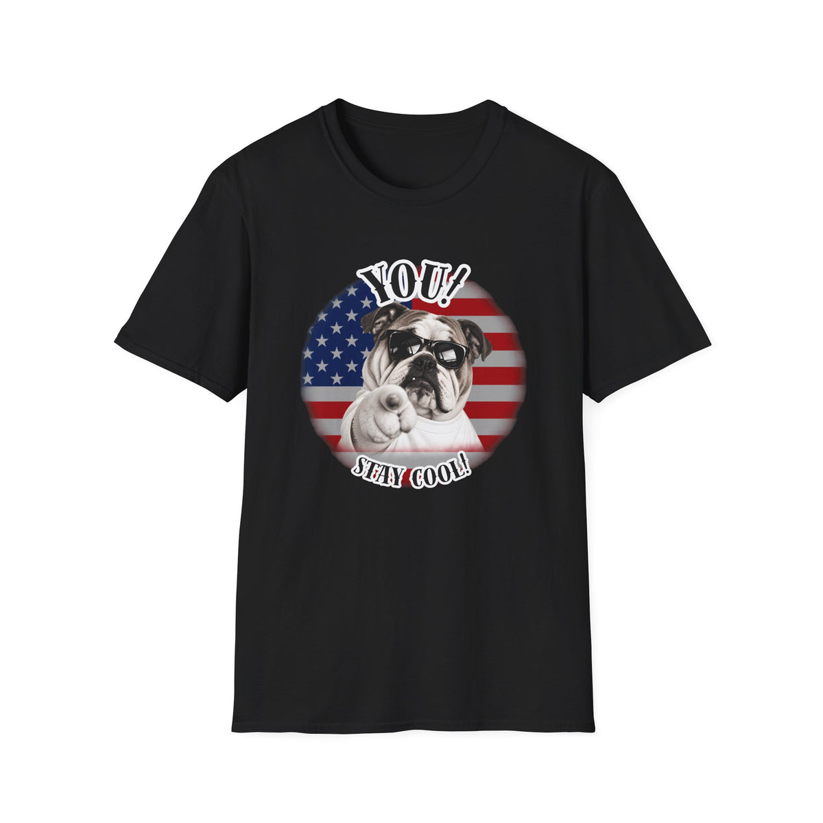 YOU!...Stay Cool! – British Bulldog - Supersoft Unisex T-shirt