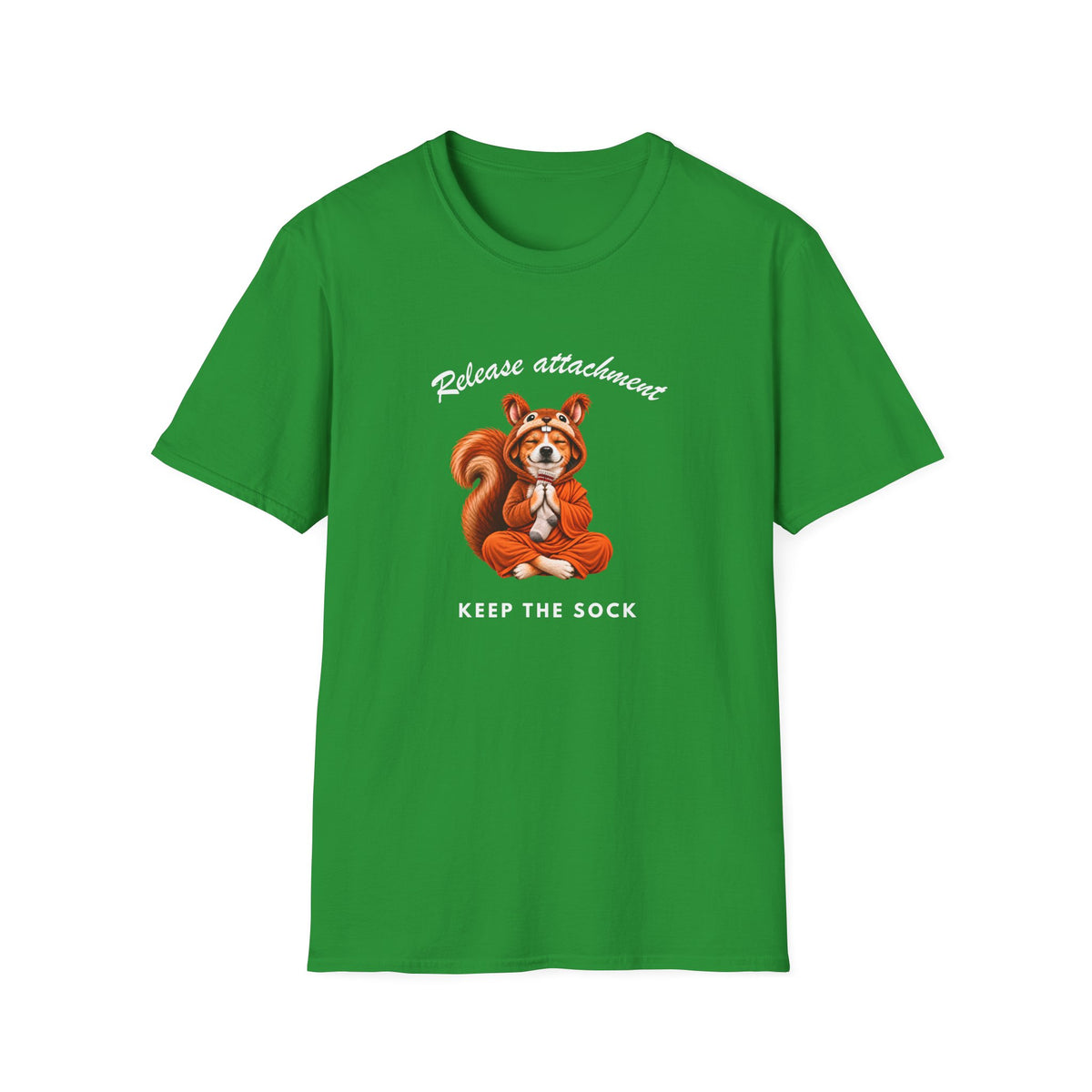 Good Boy's Guide to Enlightenment – Release Attachment, Keep the Sock –  Supersoft Unisex T-Shirt