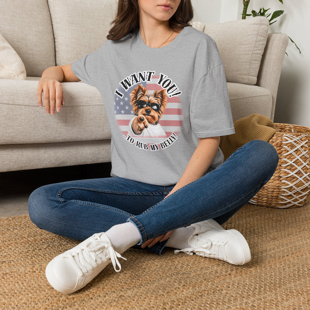 I WANT YOU!...To Rub My Belly! – Yorkshire Terrier - Supersoft Unisex T-shirt