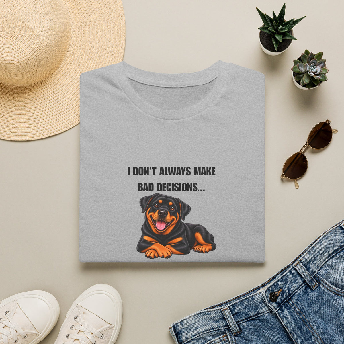 I Don’t Always Make Bad Decisions…But When I Do, I Make Them Confidently - Rottweiler Supersoft Unisex T-Shirt