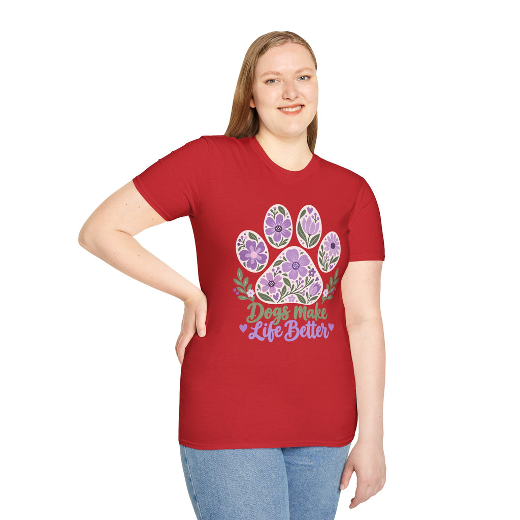 Dogs Make Life Better Floral Paw Print - Supersoft Unisex T-shirt