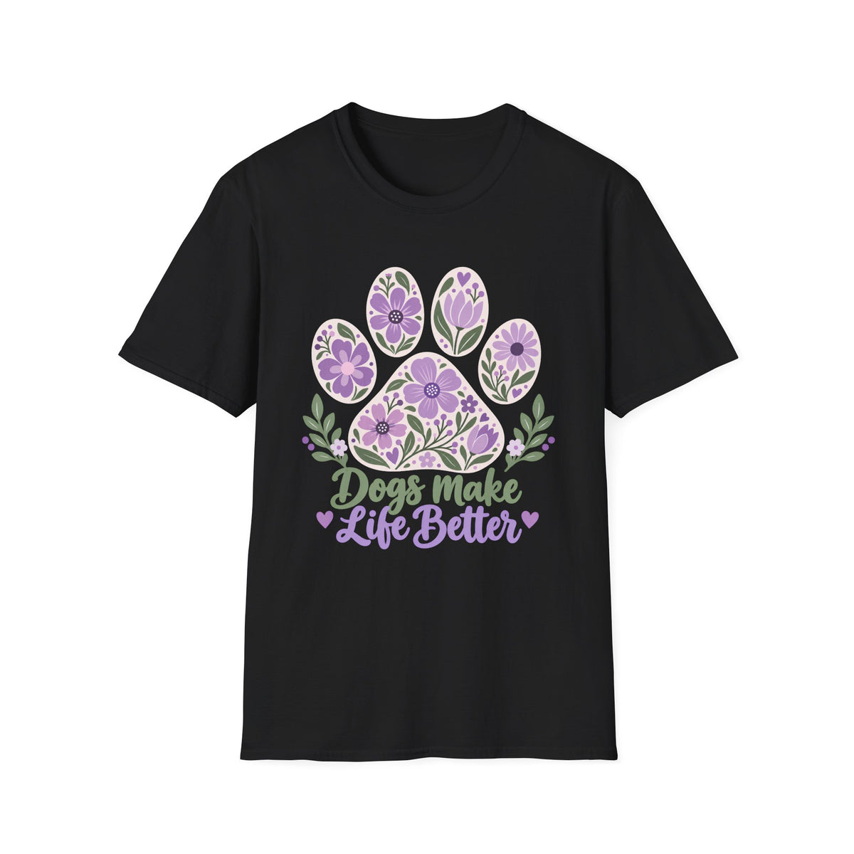Dogs Make Life Better Floral Paw Print - Supersoft Unisex T-shirt