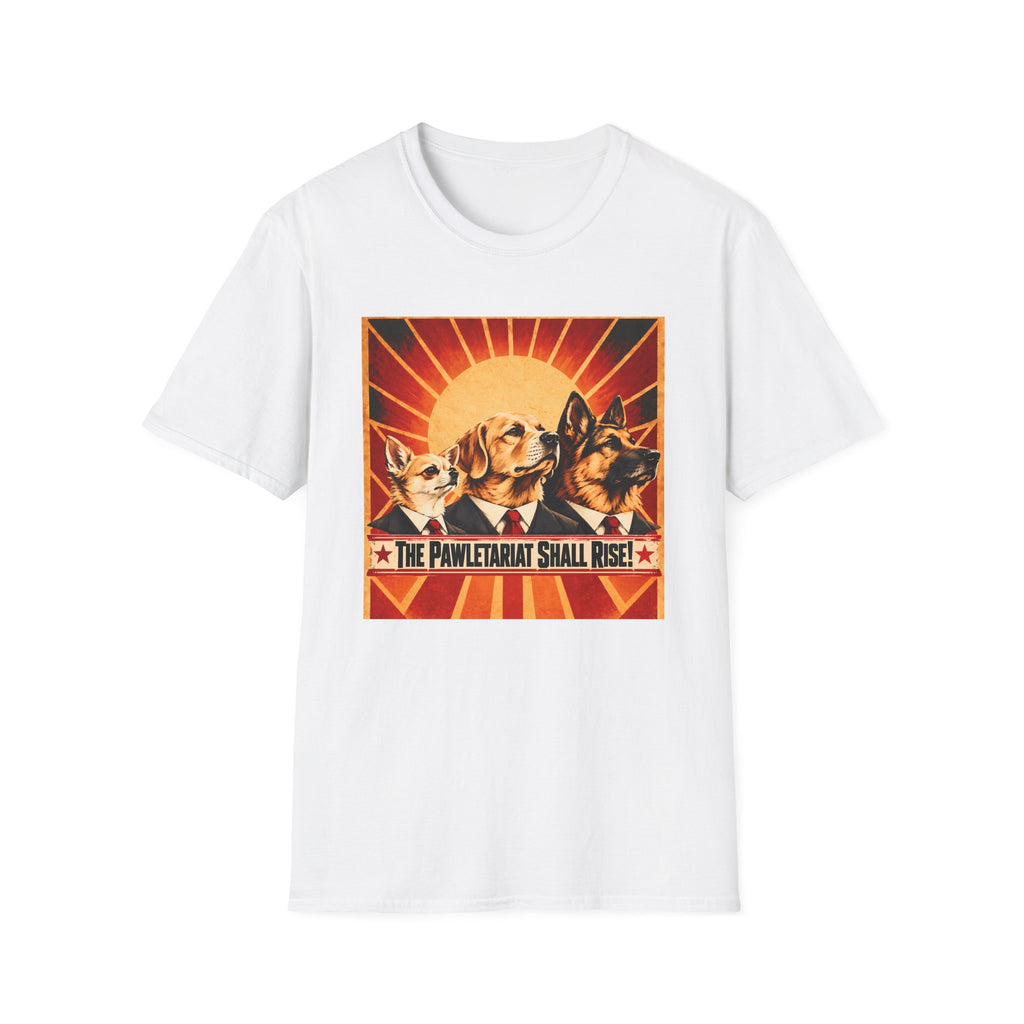 The Pawletariat Shall Rise! – The Great Biscuit Revolution - Supersoft Unisex T-shirt